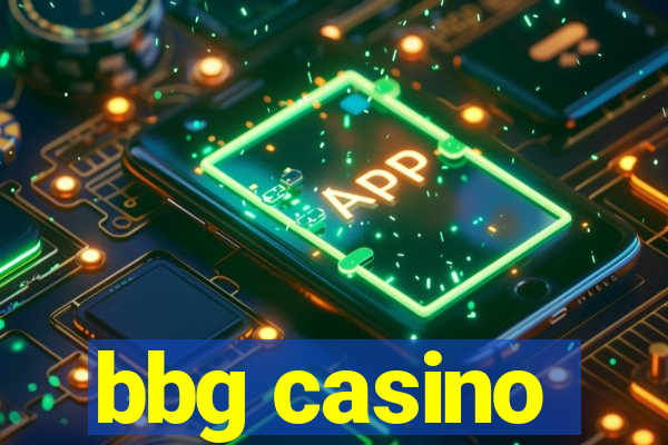bbg casino
